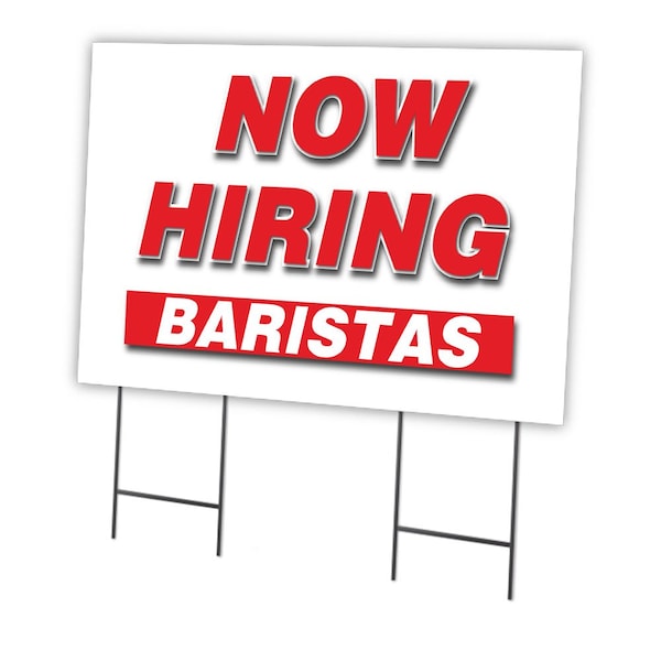Signmission Now Hiring Baristas Yard Sign & Stake outdoor plastic coroplast window, C-2436-DS-BARISTAS C-2436-DS-BARISTAS - main